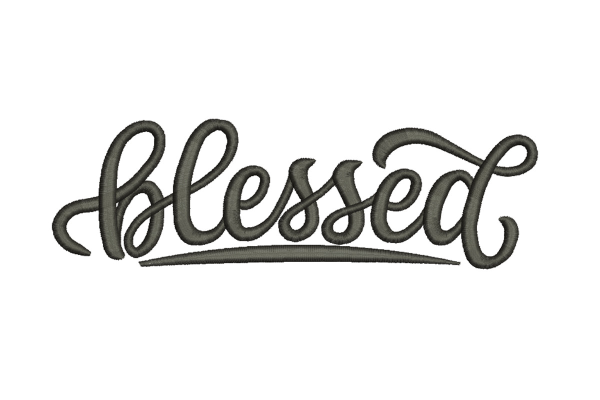 Very Blessed Script Blessed Script – Machine Embroidery Design | Embroidize