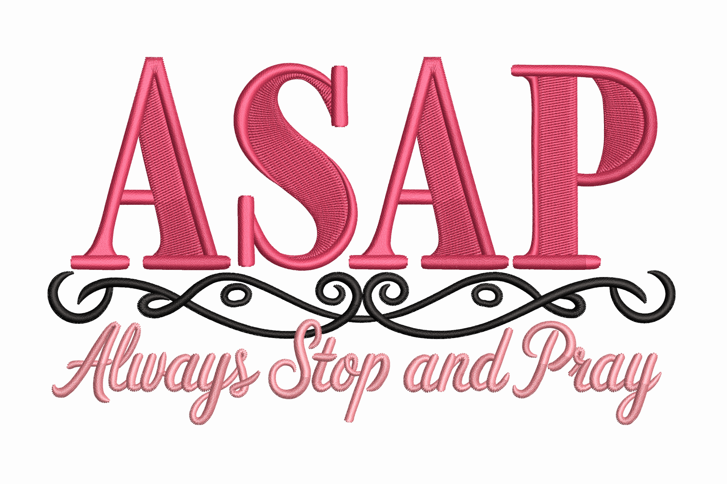 ASAP Always Stop and Pray – Religious Machine Embroidery | Embroidize