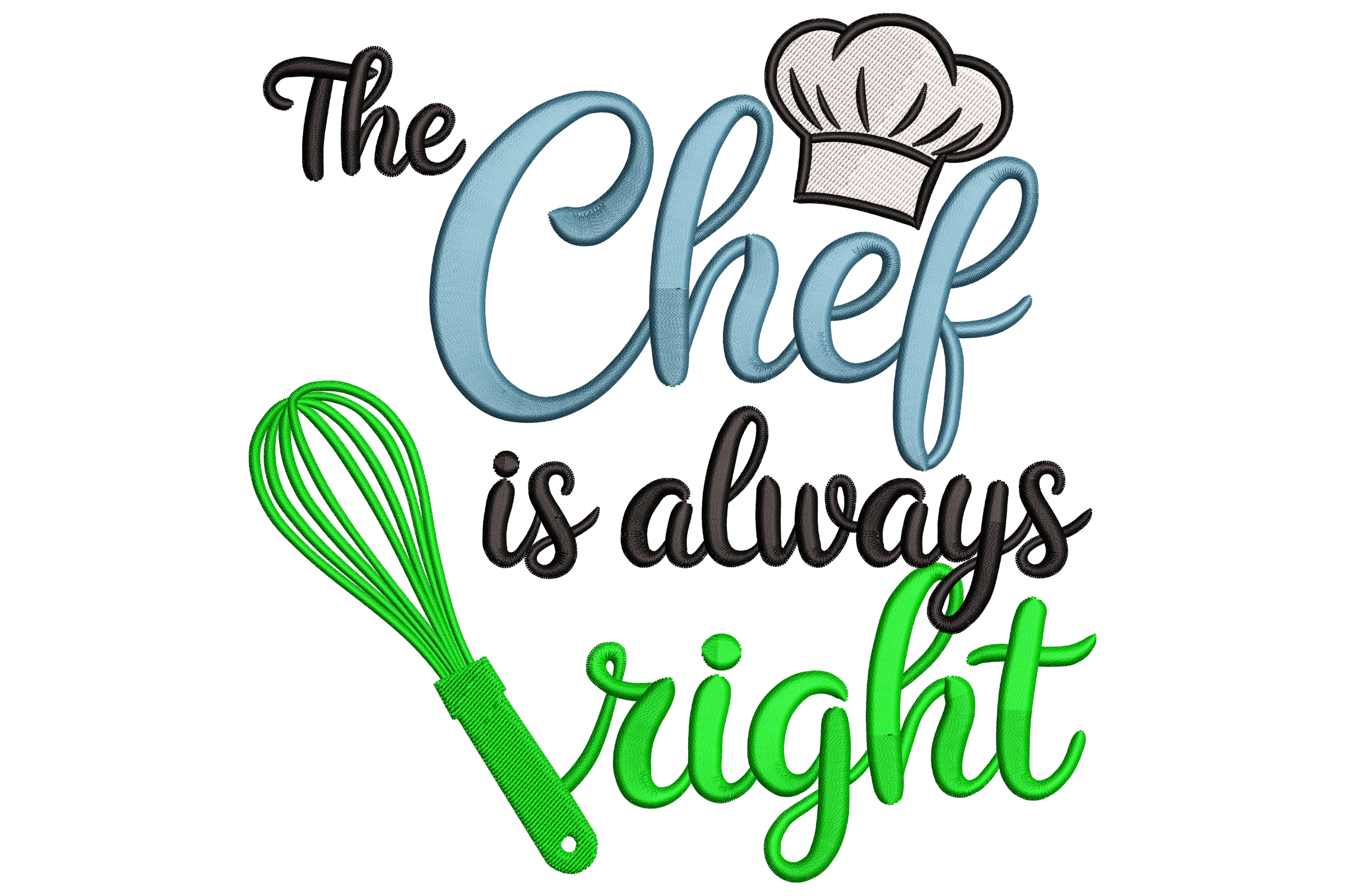 The Chef Is Always Right – Kitchen Embroidery Design