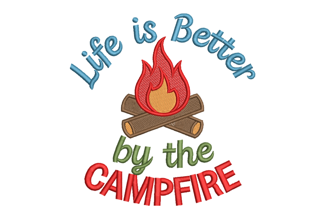 Life Is Better by Campfire – Embroidery Design