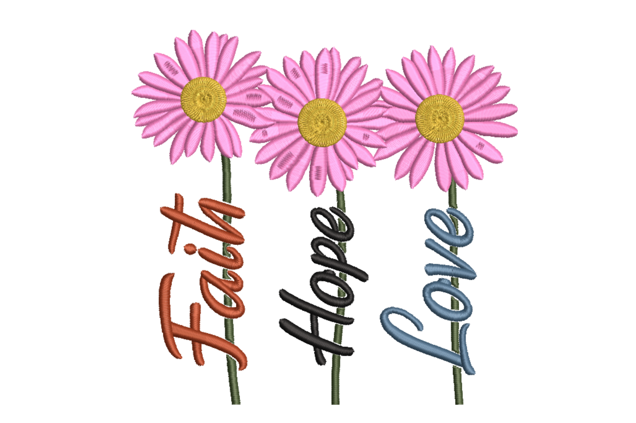 Faith Hope Love Daisies Inspirational Machine Embroidery Design 