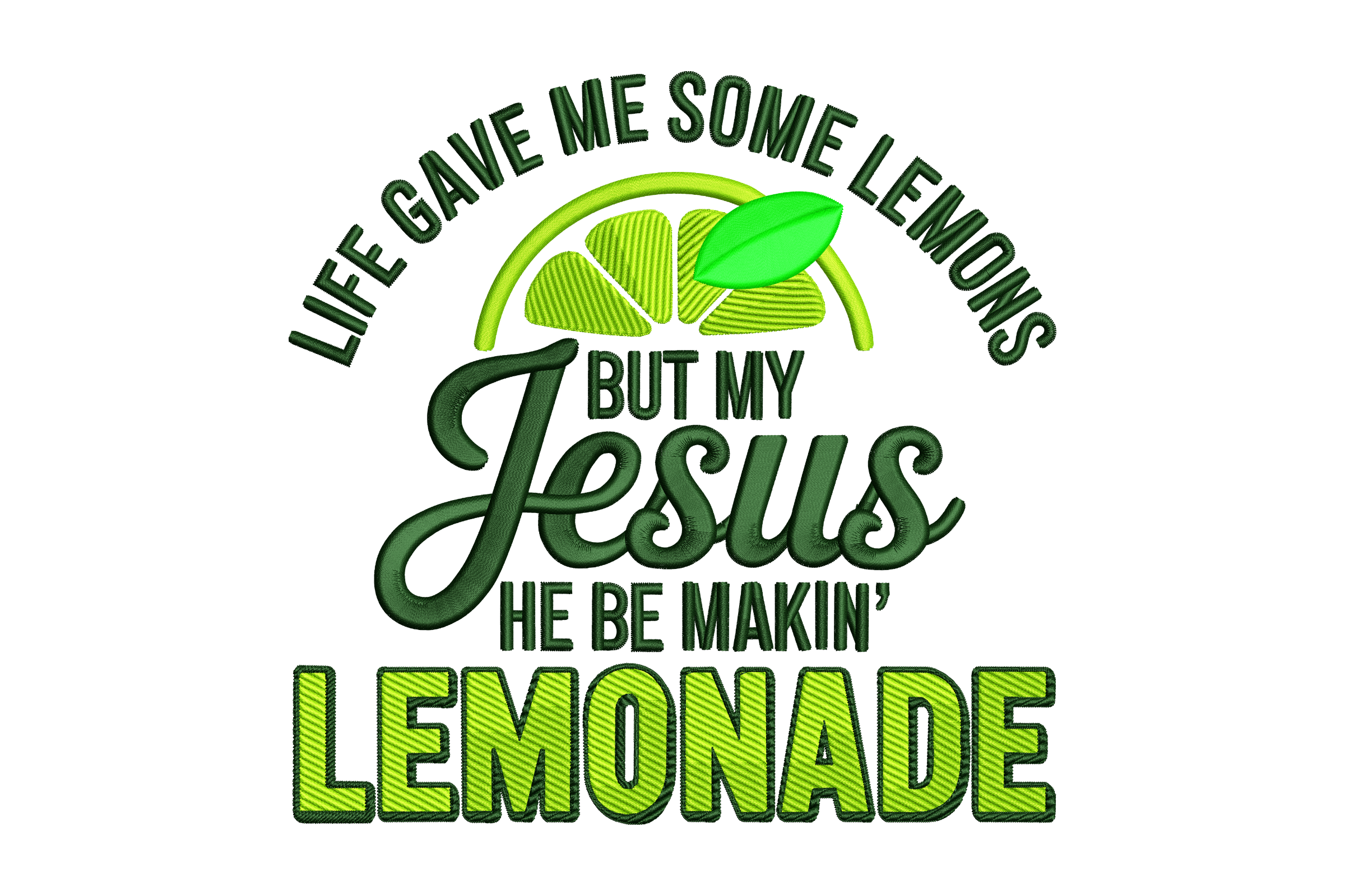 Life Gave Me Lemons Jesus Lemonade Machine Embroidery Design