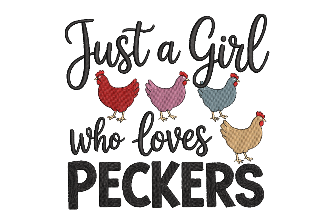 Just a Girl Who Loves Peckers Machine Embroidery Design