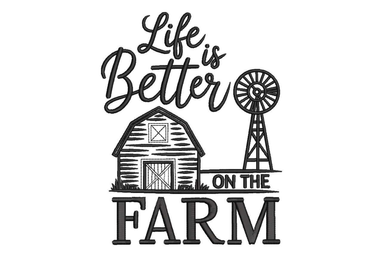 Life Is Better on the Farm Machine Embroidery Design