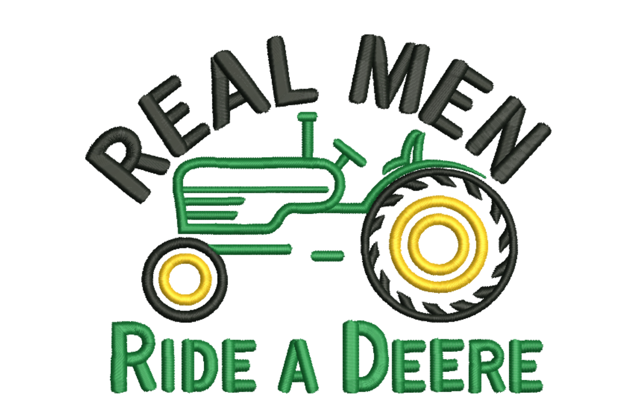 Real Men Ride A Deere Tractor Machine Embroidery Design