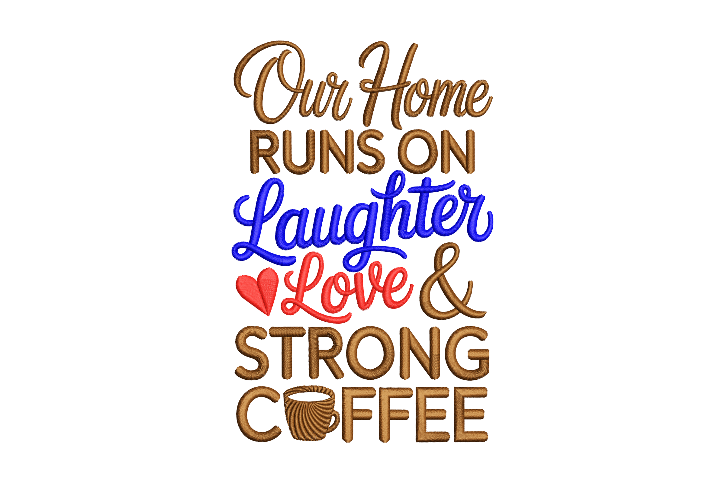 aughter Love Strong Coffee Machine Embroidery Design